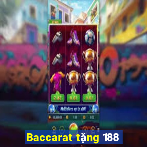 Baccarat tặng 188