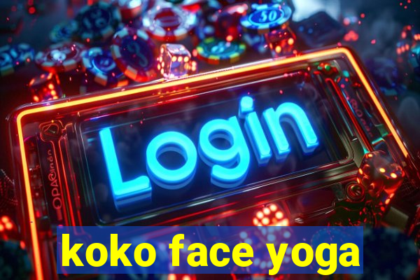 koko face yoga