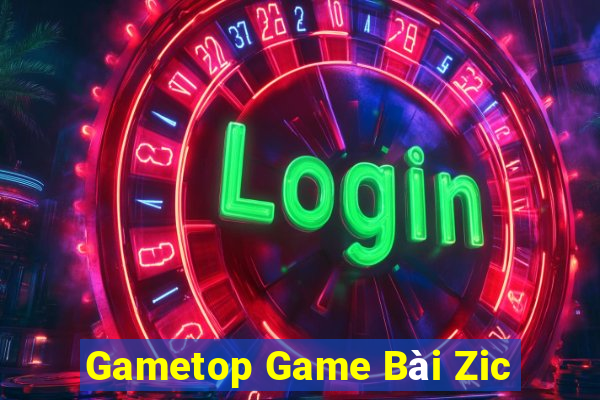 Gametop Game Bài Zic