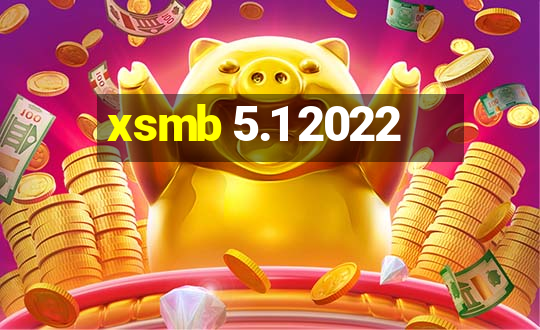 xsmb 5.1 2022