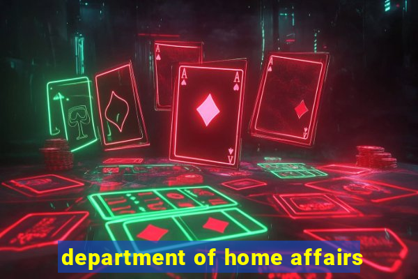 department of home affairs