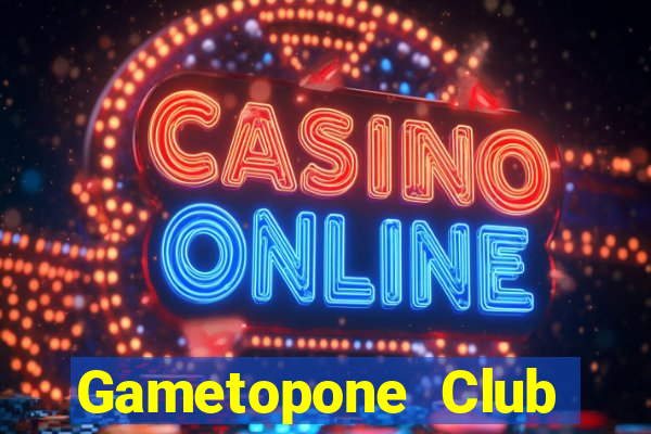 Gametopone Club Game Bài Hay Nhất Hiện Nay