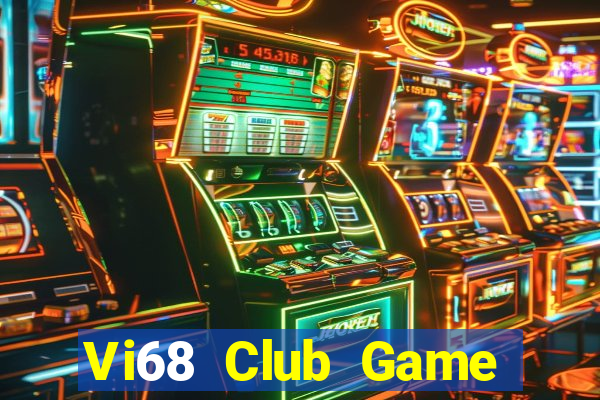 Vi68 Club Game Bài 69 Doi Thuong