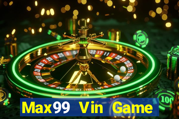 Max99 Vin Game Bài Miễn Phí