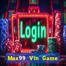 Max99 Vin Game Bài Miễn Phí