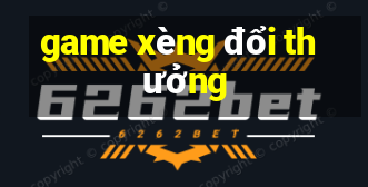 game xèng đổi thưởng