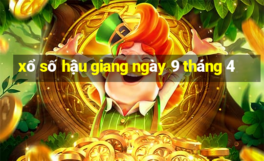 xổ số hậu giang ngày 9 tháng 4