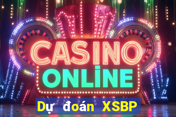 Dự đoán XSBP ngày 10