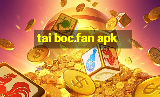 tai boc.fan apk