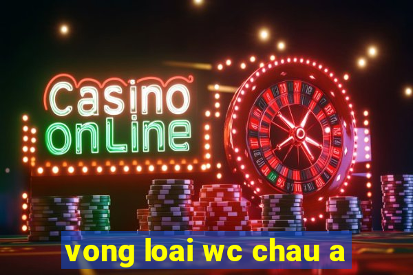 vong loai wc chau a