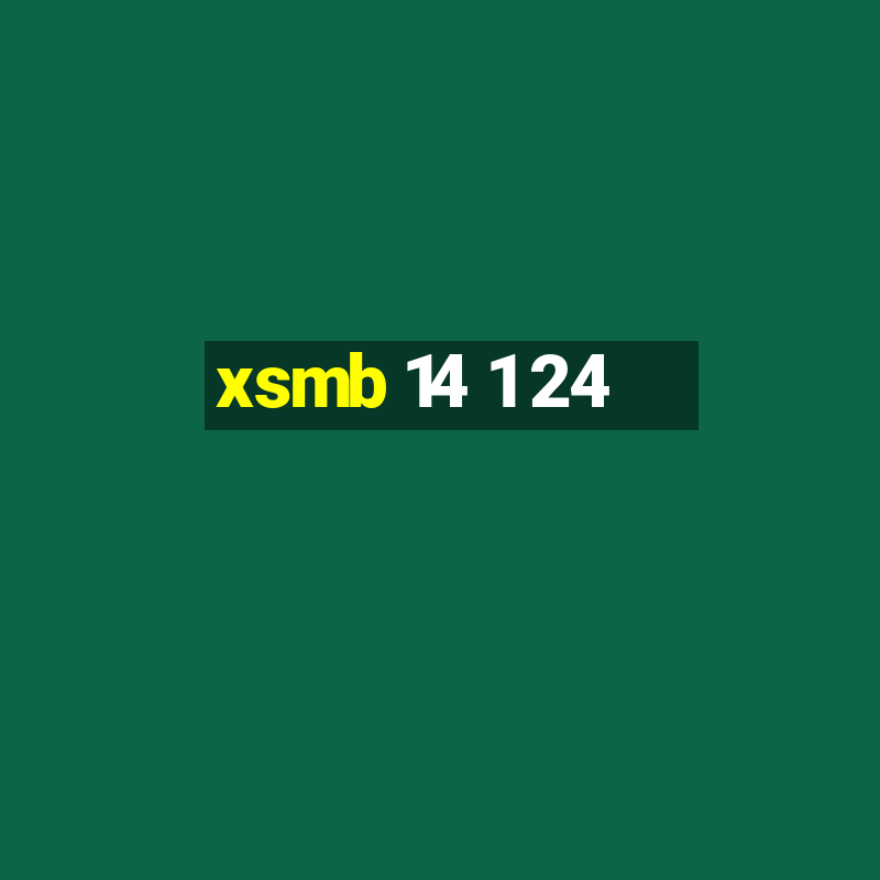 xsmb 14 1 24