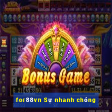 for88vn Sự nhanh chóng