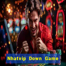 Nhatvip Down Game Bài Vui