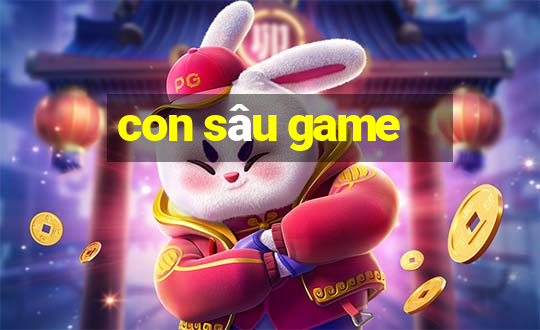 con sâu game