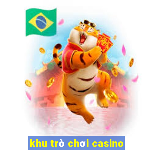 khu trò chơi casino