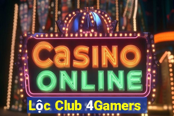 Lộc Club 4Gamers