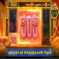 general blackjack tips