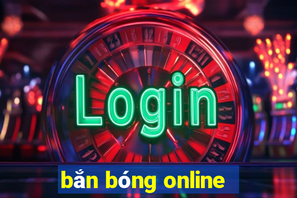 bắn bóng online