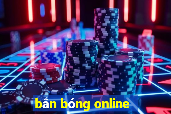 bắn bóng online