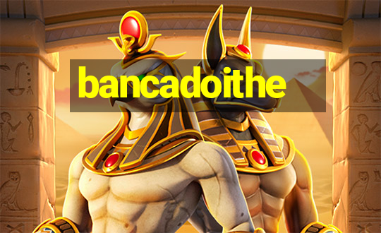 bancadoithe