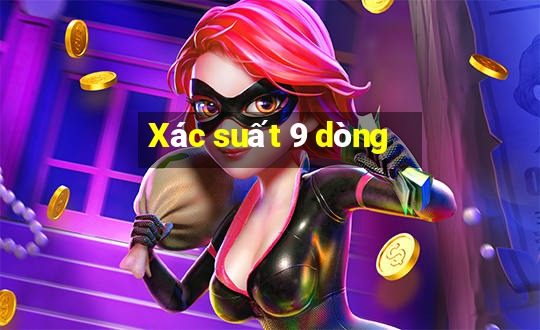 Xác suất 9 dòng