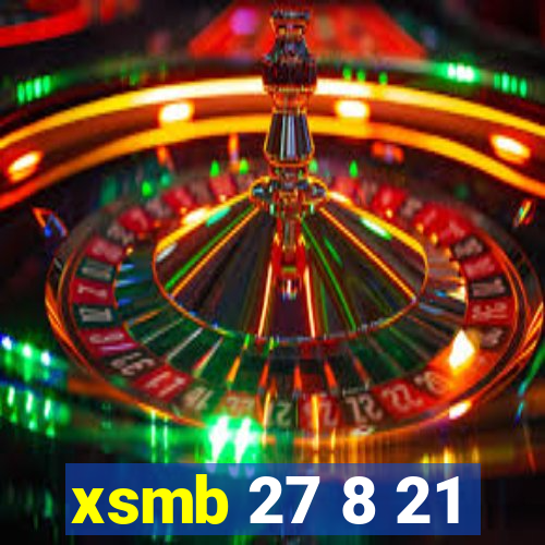 xsmb 27 8 21