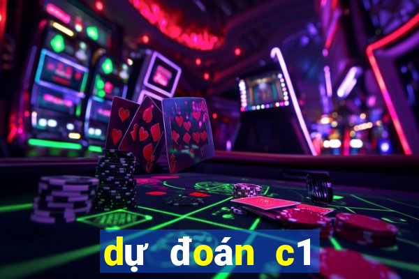 dự đoán c1 hôm nay