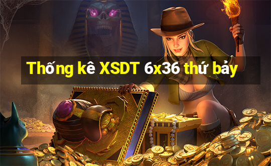 Thống kê XSDT 6x36 thứ bảy