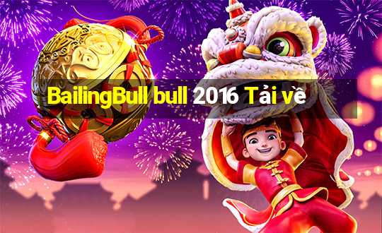 BailingBull bull 2016 Tải về