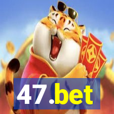 47.bet