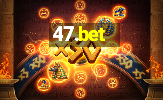 47.bet