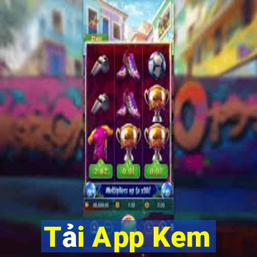 Tải App Kem