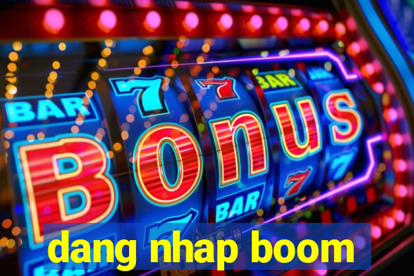 dang nhap boom