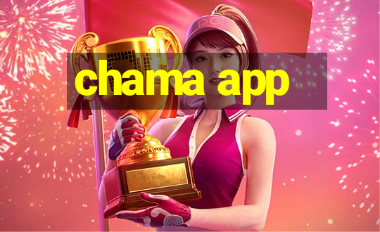 chama app