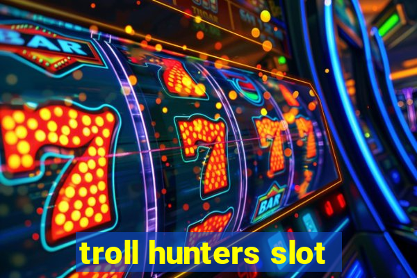 troll hunters slot