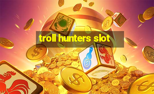 troll hunters slot