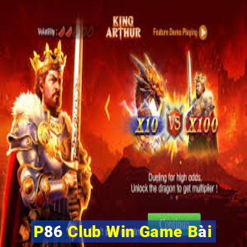 P86 Club Win Game Bài