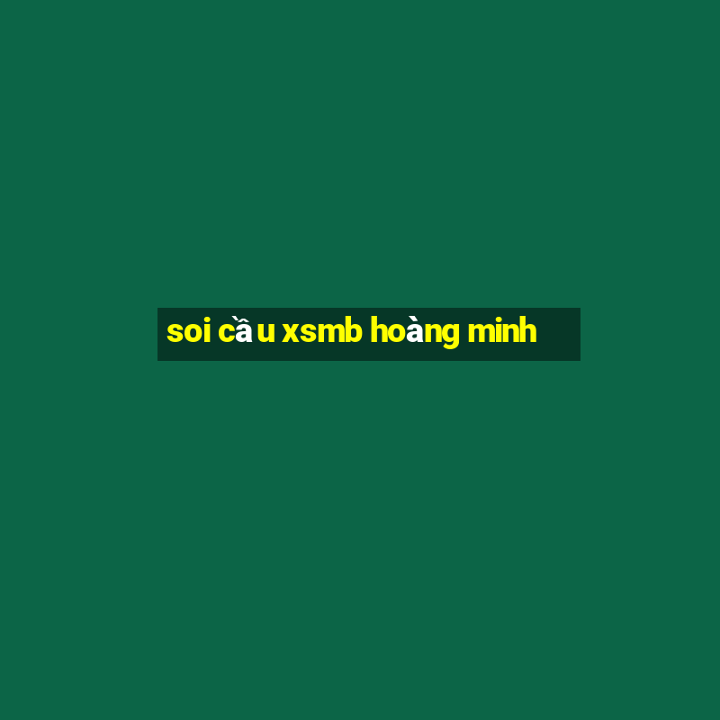 soi cầu xsmb hoàng minh