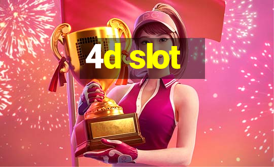 4d slot