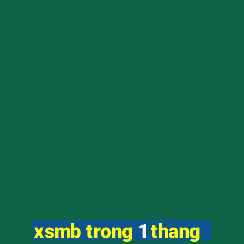 xsmb trong 1 thang