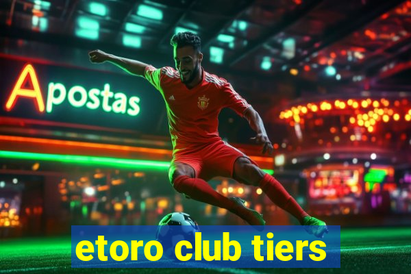 etoro club tiers