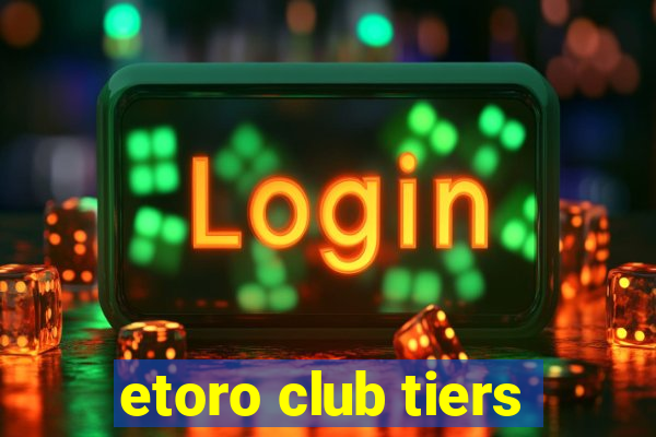 etoro club tiers