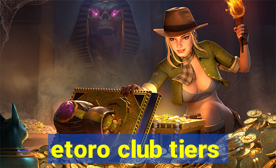 etoro club tiers