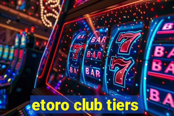 etoro club tiers