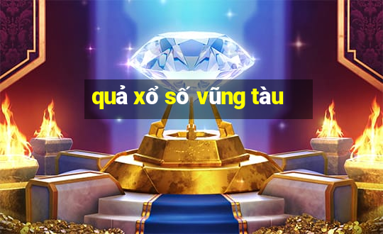 quả xổ số vũng tàu