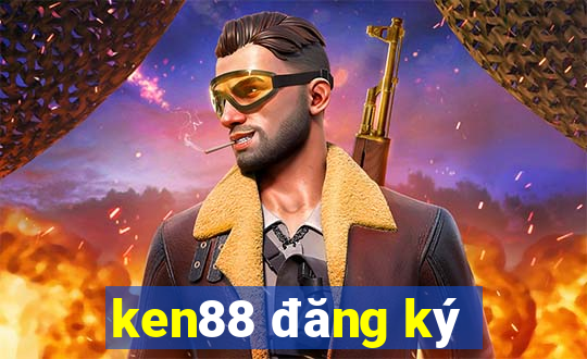 ken88 đăng ký