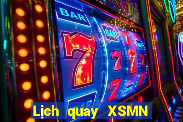 Lịch quay XSMN ngày 11