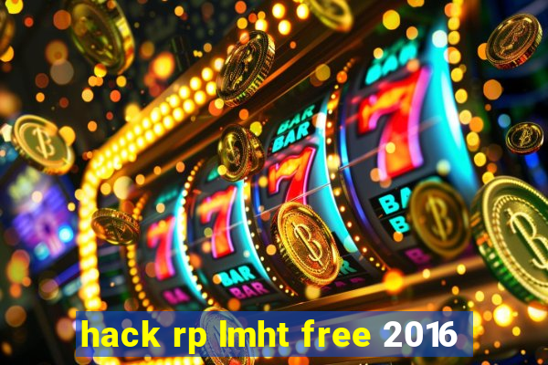 hack rp lmht free 2016