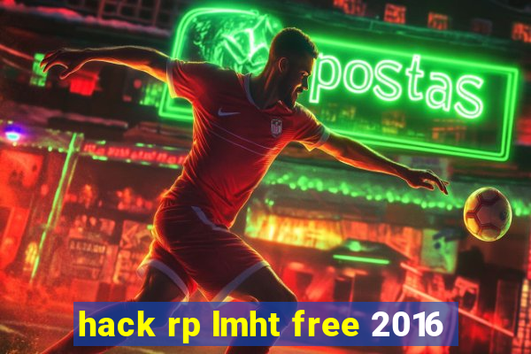 hack rp lmht free 2016