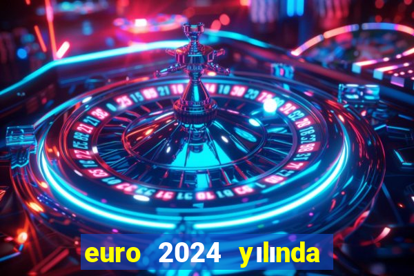 euro 2024 yılında kaç tl olur